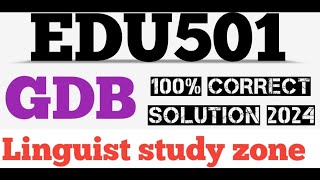 EDU501 GDB solution 2024 | Edu501 gdb solutions 2024