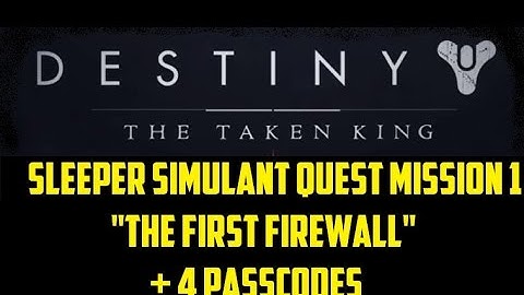 Destiny Sleeper Simulant Mission 1 - "First Firewall" and 4 Curious Passcode Solution