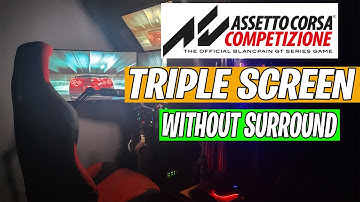 Assetto Corsa Competizione Triple Screen Set-up Without Surround in 2024!