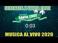 SERENATA A SANTA CRUZ BURI CAMBA 2020 MIX MUSICA CRUCEÑA