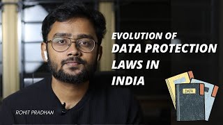 The evolution of Data Protection Laws in India | Rohit Pradhan