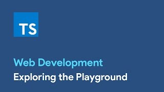 Master TypeScript : Exploring the Playground - Web Development