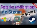 Tester les améliorations de Steam en avance