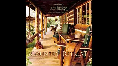 Country Retreat - Dan Gibson & Bill Brennan