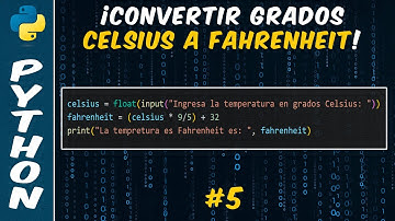 Como convertir de grados Celsius a Fahrenheit en Python | #5
