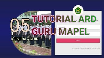 05 TUTORIAL GURU MAPEL Isi Nilai Akhir ARD Ver 2.1 2019