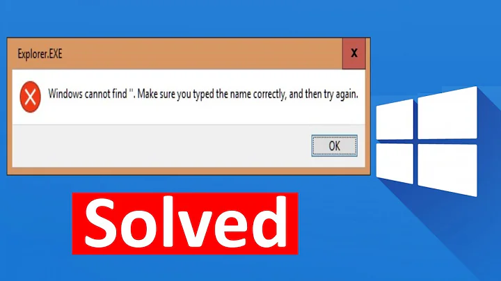 Fix Windows cannot Find, Make Sure You Typed the Name Correctly, and Then Try Again