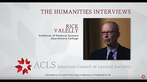 The Humanities Interviews: Rick Valelly