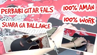 CARA MENGATASI SUARA GITAR GA RATA | SUARA GITAR FALS | MENDEM | GA IMBANG | PAKE CARA INI 100% WORK