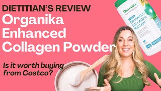 Organika Collagen Powder (from Costco!) Review by a Dietitian - Is it worth your money?