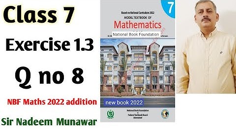 Maths class 7 Exercise 1.3 Q no 8 NBF Maths Class 7  Ex 1.3 | federal  board Sir Nadeem Munawar
