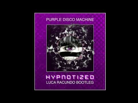 Purple Disco Machine, Sophie and the Giants - Hypnotized (Luca Racundo Bootleg)