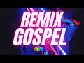 REMIX GOSPEL 2023! AS MAIS TOCADAS!!