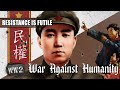 Resistance in China - Myth or Reality? - WW2 - War Against Humanity 009