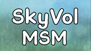 MSM SkyVol Is Back!