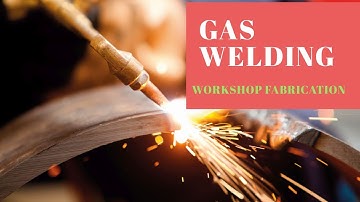 Gas welding| Basic Principle ,Equipment and process| Oxyacetylene|workshop fabrication|Eduscription