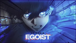 ORICADIA x JEESH - EGOIST! ( AMV) [BLUE LOCK]