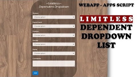 Apps Script - WebApp LIMITLESS Dependent Dropdown List