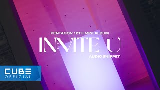 펜타곤(PENTAGON) 12th Mini Album [IN:VITE U] Audio Snippet