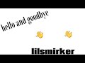 hello and goodbye official audio by lilsmirker