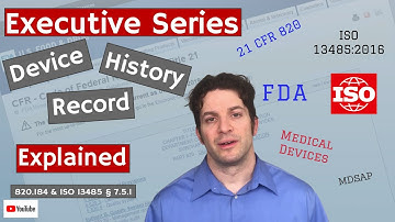 Device History Record 820.184 & ISO 13485 § 7.5.1 (Executive Series #25)
