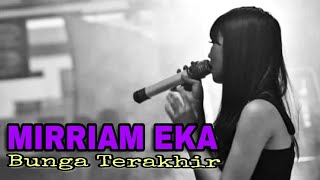 Maria Eka - Bunga Terakhir (Cover) Mirriam Eka Rissing Star Indonesia