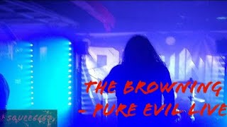 The Browning - Pure evil Live - Salt Lake City Kilby court 03/17/19