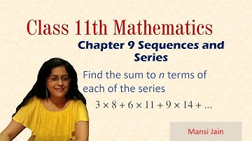 Class 11th Mathematics | Sequences and Series Exercise 9.4 Question 6