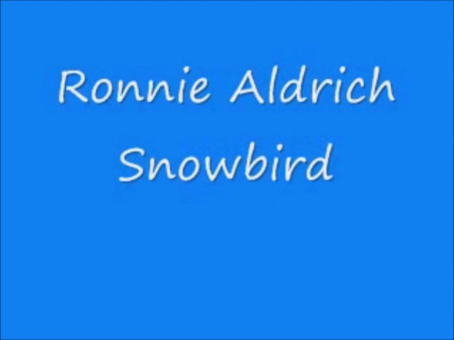 Ronnie Aldrich - Snowbird