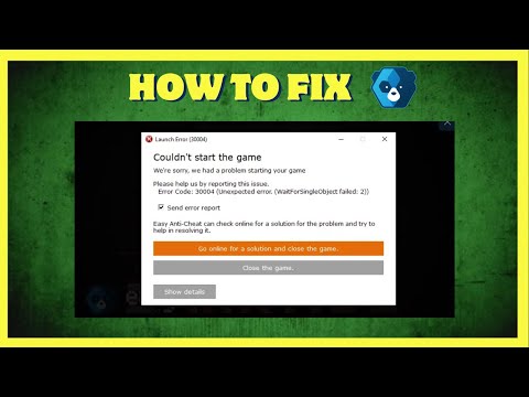 Fix Error 30004 "WaitForSingleObject Failed (2)" | Easy Anti-Cheat Game Launch Fix