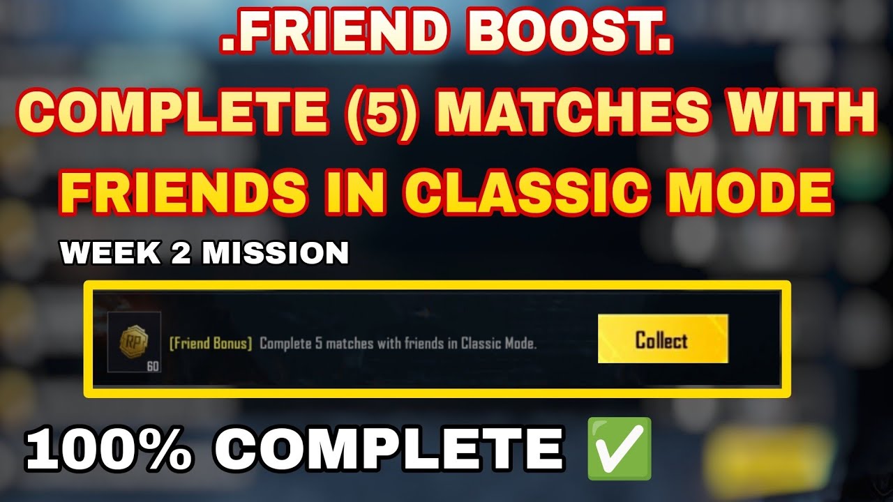 FRIEND BONUS) COMPLETE 5 MATCHES WITH FRIENDS IN CLASSIC MODE #bgmi ...