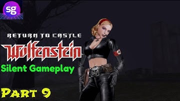 Return to Castle Wolfenstein  Silent Gameplay Part 9