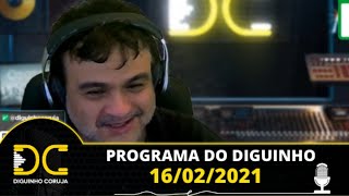 Programa do Diguinho -  16/02/2021