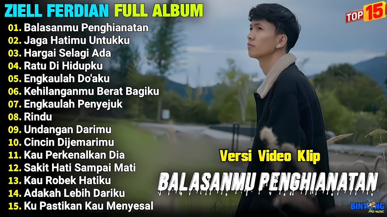 Ziell Ferdian Full Album || BALASANMU PENGHIANATAN - JAGA HATIMU UNTUKKU - Pop Melayu Terbaru, Viral