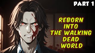 Reborn Into The Walking Dead World Part 1