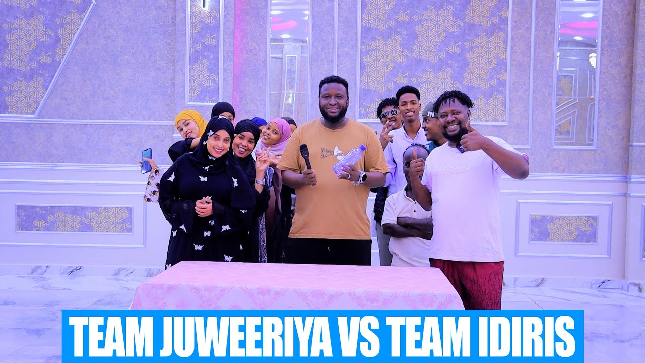 TEAM IDIRISKA VS TEAM JUWEYRIYA:TARTAN AAN CAADI AHAYN IYO XIFAALTAN ADAG AYAA DHEXMARAY LABADA TEAM