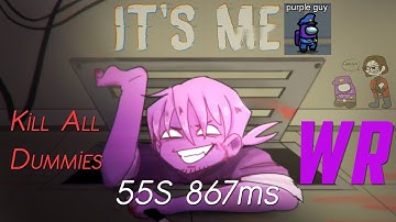 Among us SpeedRun -  Kill All Dummies | The Skeld - 55s 867ms | WR | Purple Guy and WR? POG