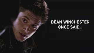 Dean Winchester once said...