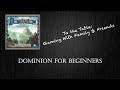 Dominion for Beginners