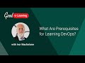 What Are Prerequisites for Learning DevOps?  (DevOps training)