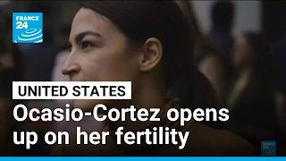 Ocasio-Cortez says she's freezing her eggs as she decides her next political moves • FRANCE 24