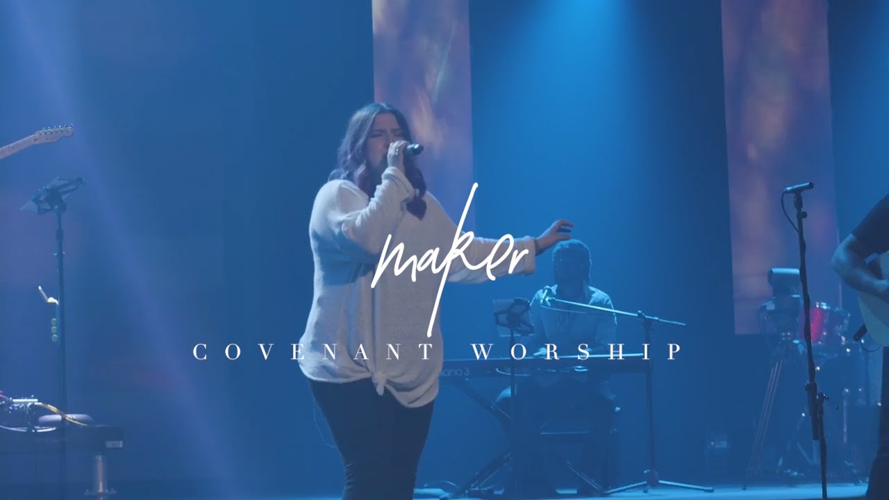 Watch Maker (Live) | Covenant Worship on YouTube Watch Maker (Live) | Covenant Worship on YouTube