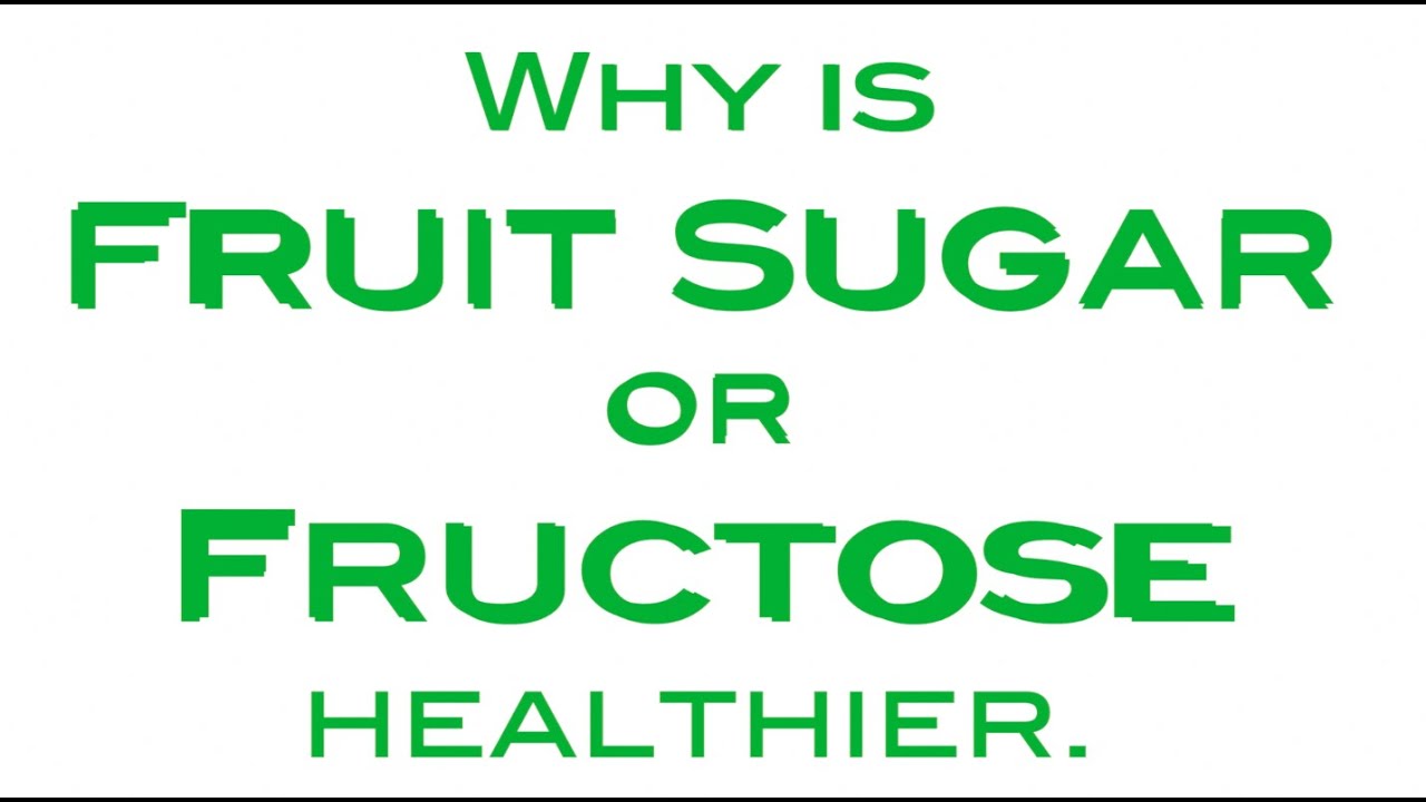Fruit Sugar - Is it healthy?