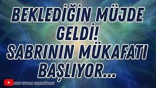 O Kapı Artık Açılıyor Sabrettiğin Her Şeyin Mükafatı Geliyor...