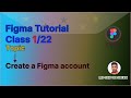 How to Create a Figma Account | Graphic Design | Class 1 | Figma 2024
