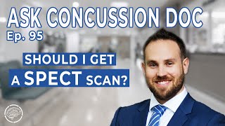 Should I Get A SPECT Scan? SPECT Scan Explained
