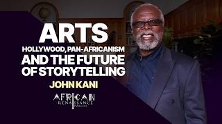 Episode 30 - John Kani: Arts, Hollywood, Pan-Africanism and the future of storytelling