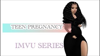 TEEN PREGNANCY🤰🏽 (IMVU SERIES) S1 Ep.1