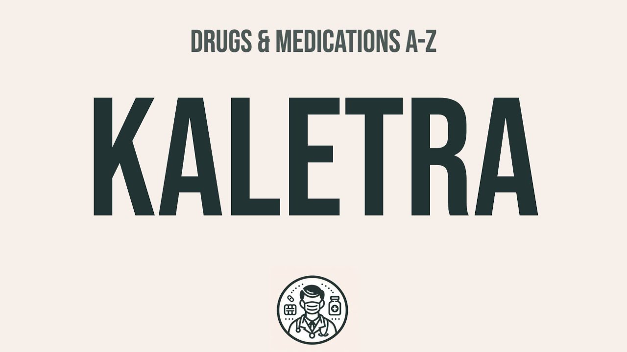How to use Kaletra - Explain Uses,Side Effects,Interactions
