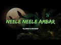 Neele Neele Ambar Par (1983) [Slow & Reverb] - Kishor Kumar | Slow Symphony